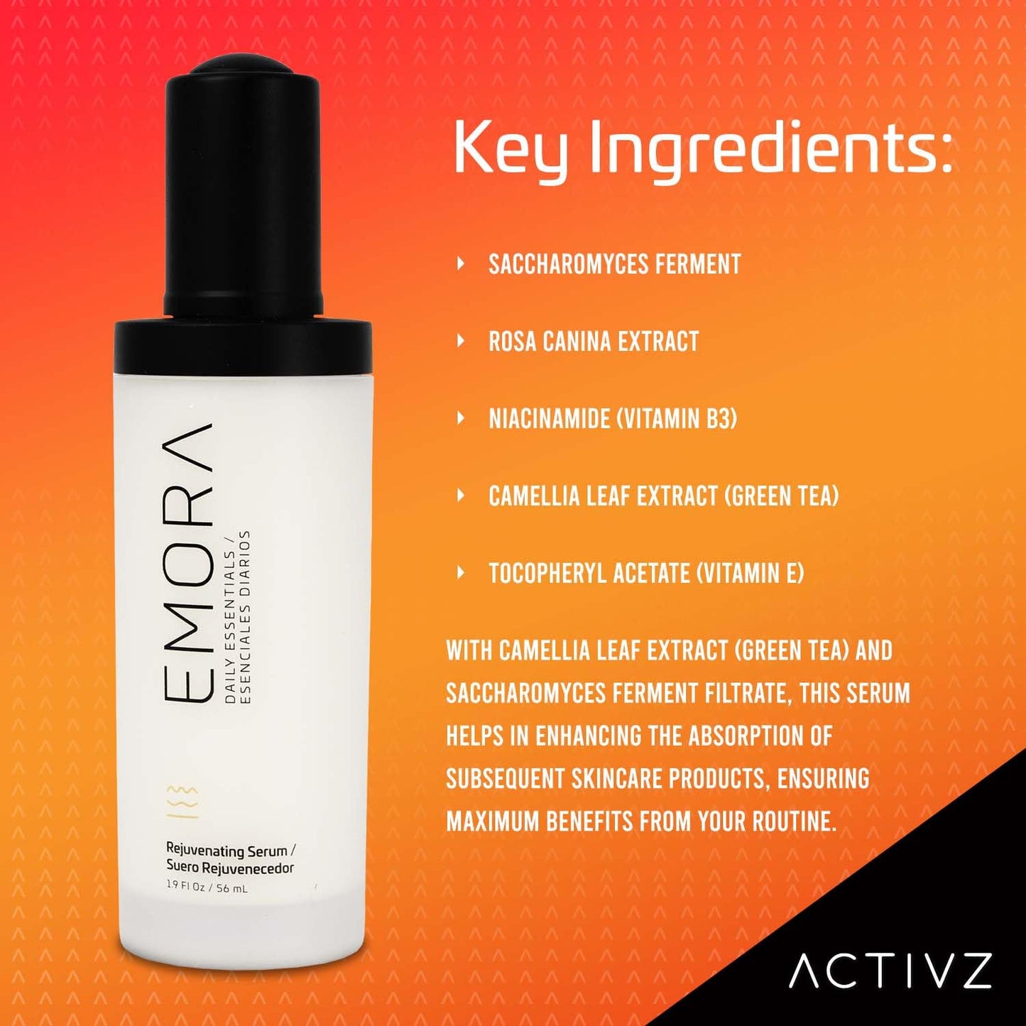ACTIVZ Emora Rejuvenating Serum - Nourishes, Tones, Renews Skin with Saccharomyces Ferment, Rosa Canina, Niacinamide, Green Tea, and Vitamin E - 56ml